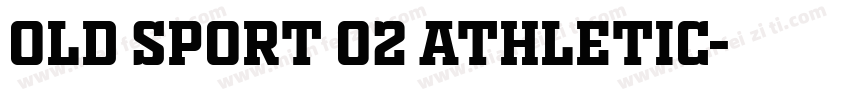 OLD SPORT 02 ATHLETIC字体转换